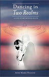 Dancing in Two Realms: A Love Story Beyond Death