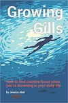 Growing Gills: How to Find Creative Focus When You’re Drowning in Your Daily Life